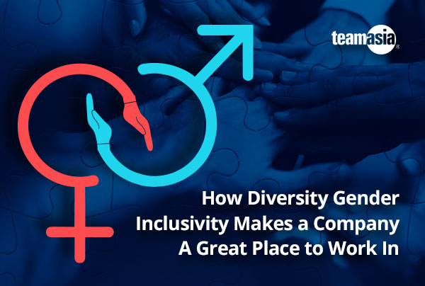 How-Diversity-Gender-Inclusivity-Makes-a-Company-A-Great-Place-to-Work-In_600x404px