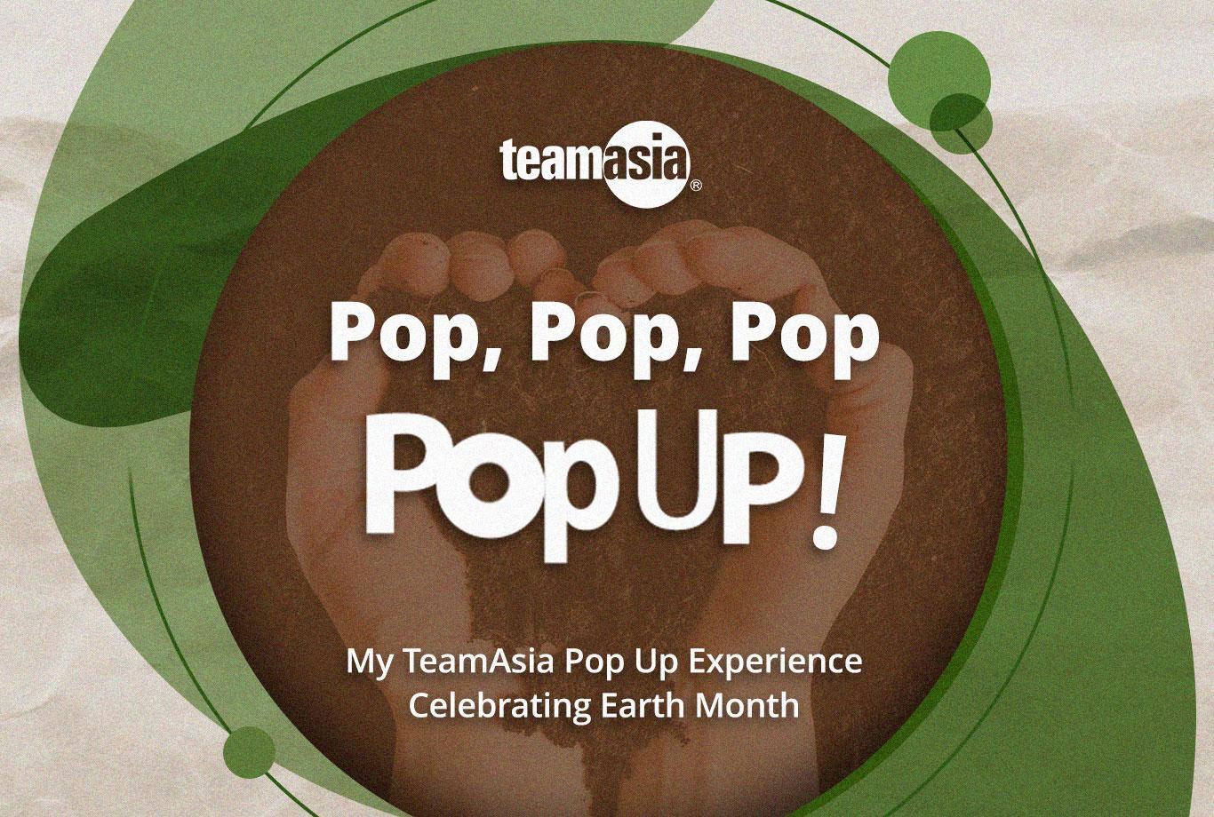 TeamAsia’s Earth Month Pop-Up Theme for April