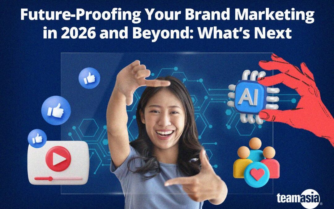 Future-Proofing Your Brand Marketing in 2026 and Beyond: What’s Next