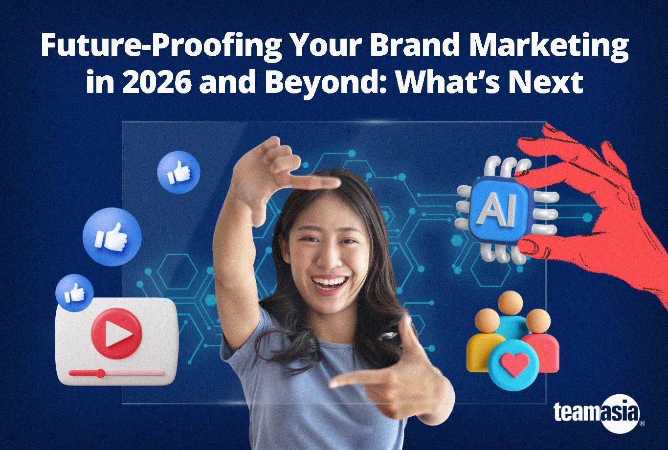 Future-Proofing Your Brand Marketing in 2026 and Beyond: What’s Next