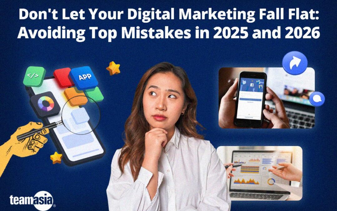 Don’t Let Your Digital Marketing Fall Flat: Avoiding Top Mistakes in 2025 and 2026
