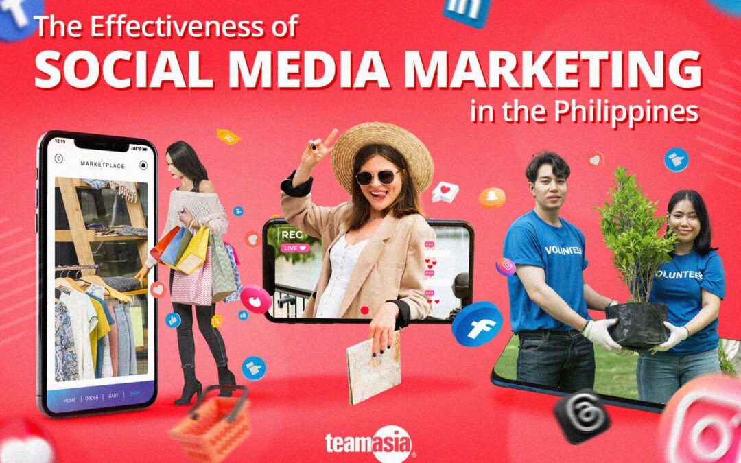 Effectiveness of Social Media Marketing in the Philippines
