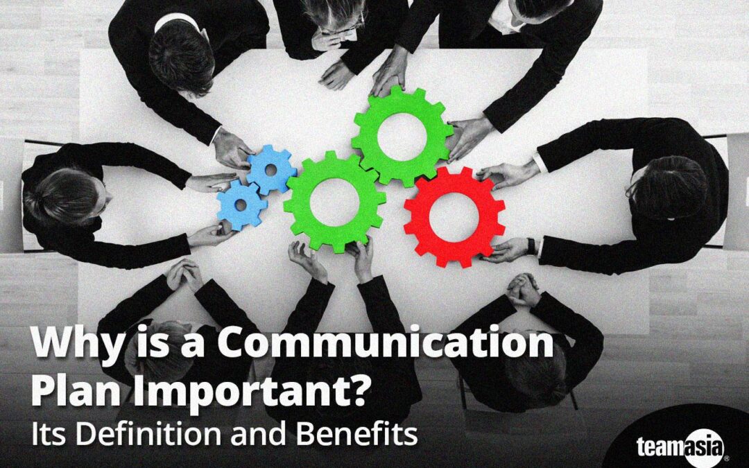 Why is a Communication Plan Important? Its Definition and Benefits