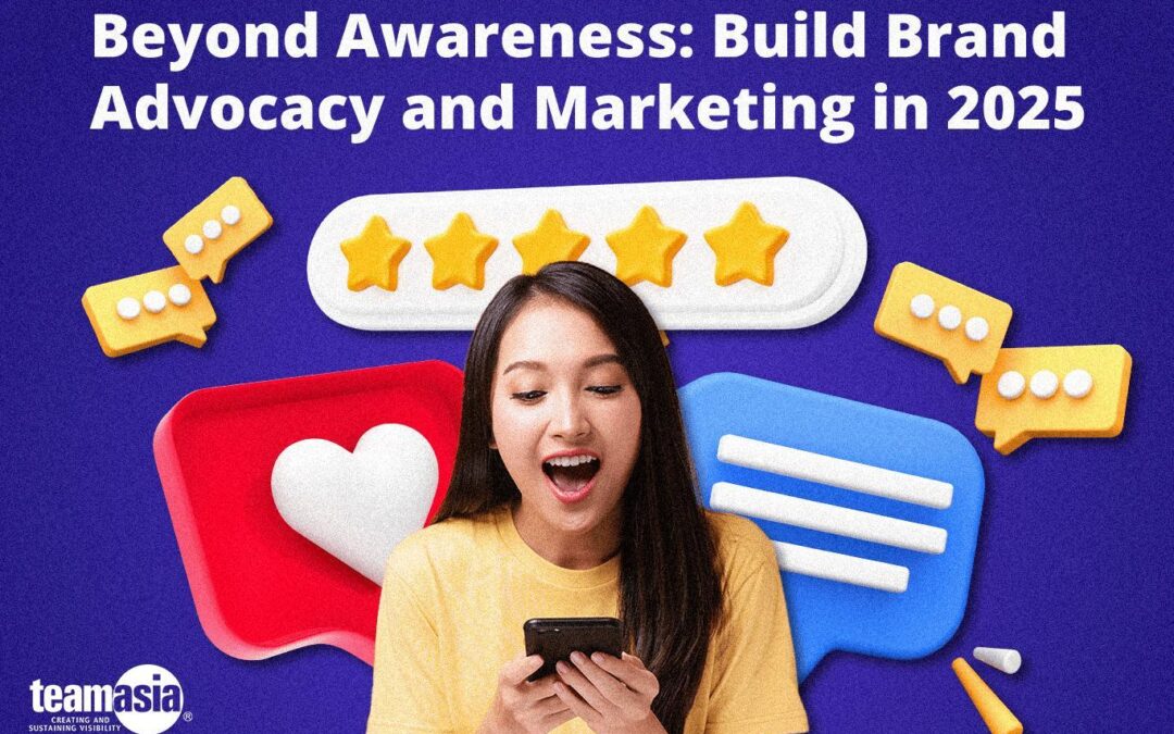 Beyond Awareness: Build Brand Advocacy and Marketing in 2025