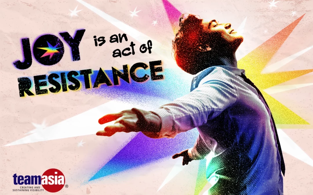  JOY IS AN ACT OF RESISTANCE