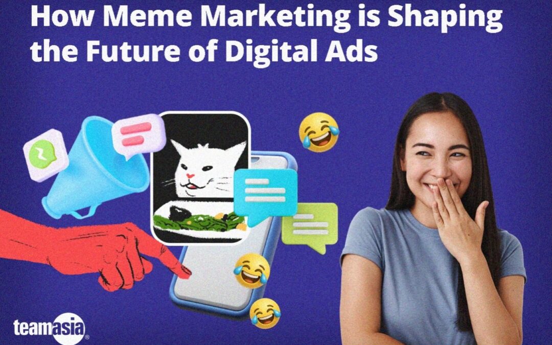 How Meme Marketing is Shaping the Future of Digital Ads