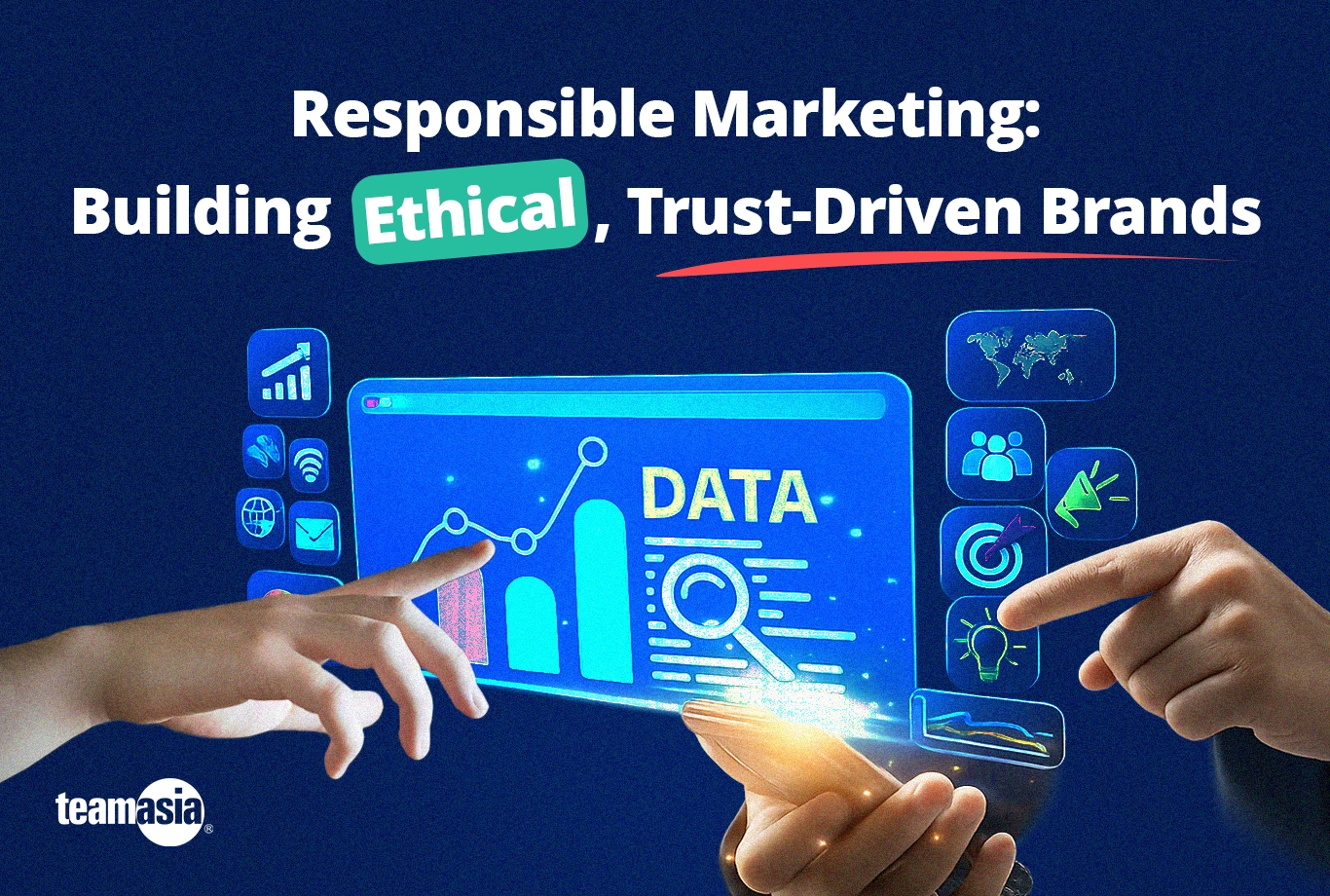 Responsible Marketing: Building Ethical, Trust-Driven Brands